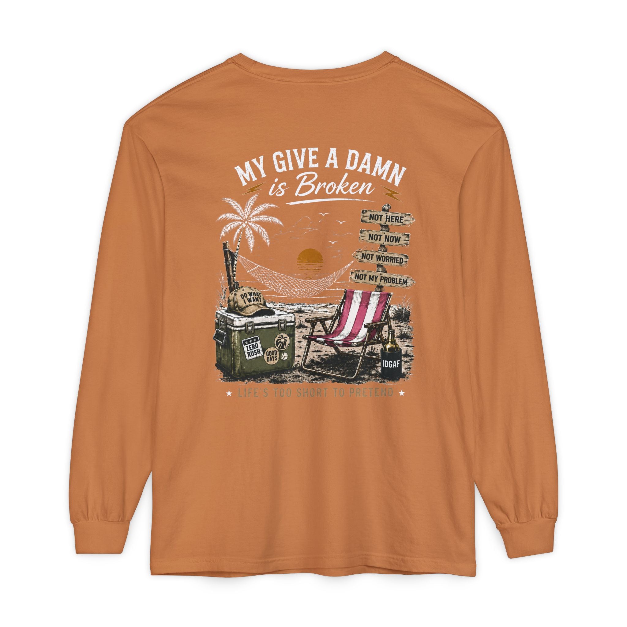 Long Sleeve T-Shirt — “Too Old to Care