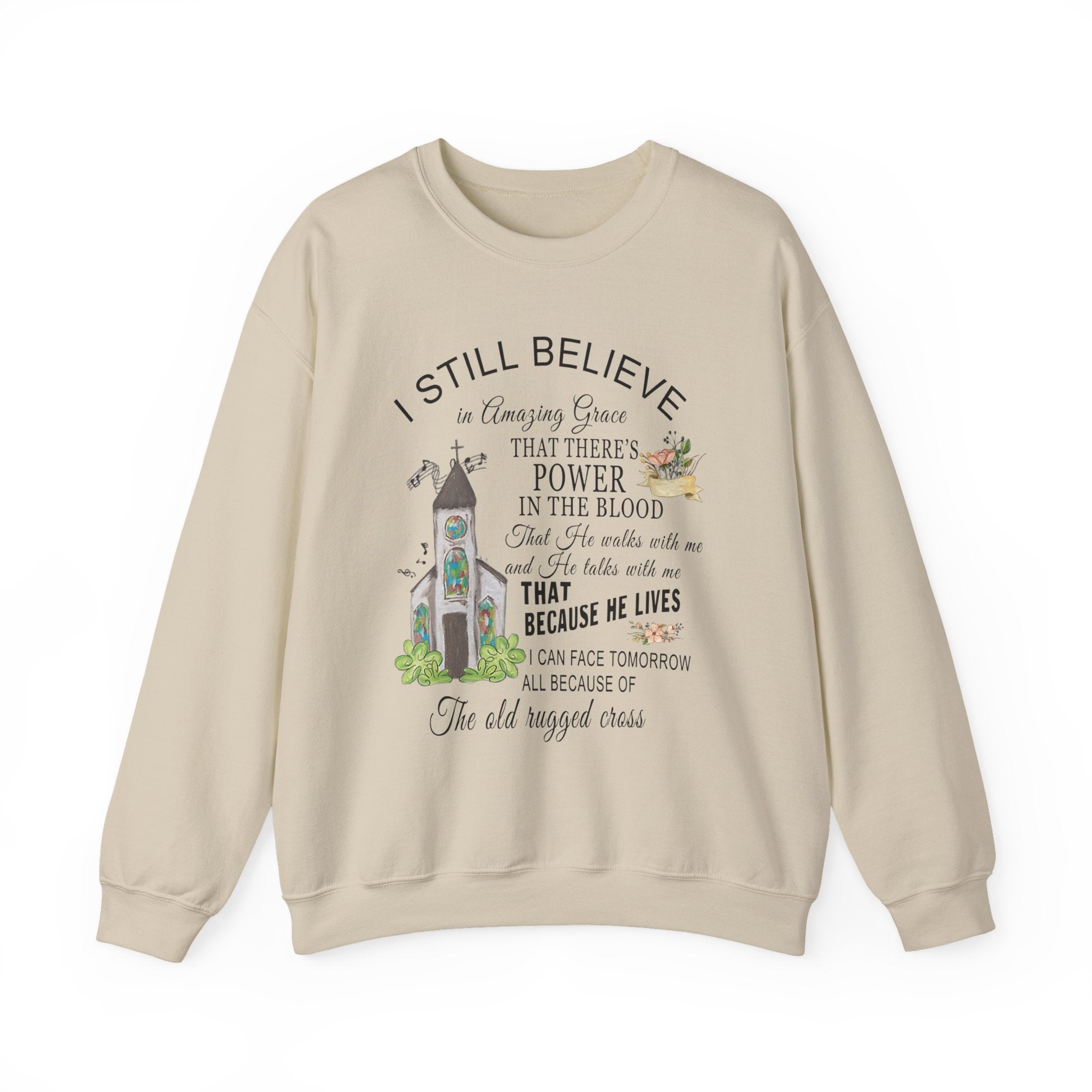 Christian Church Sweatshirt — "I Still Believe" Inspirational Faith Crewneck