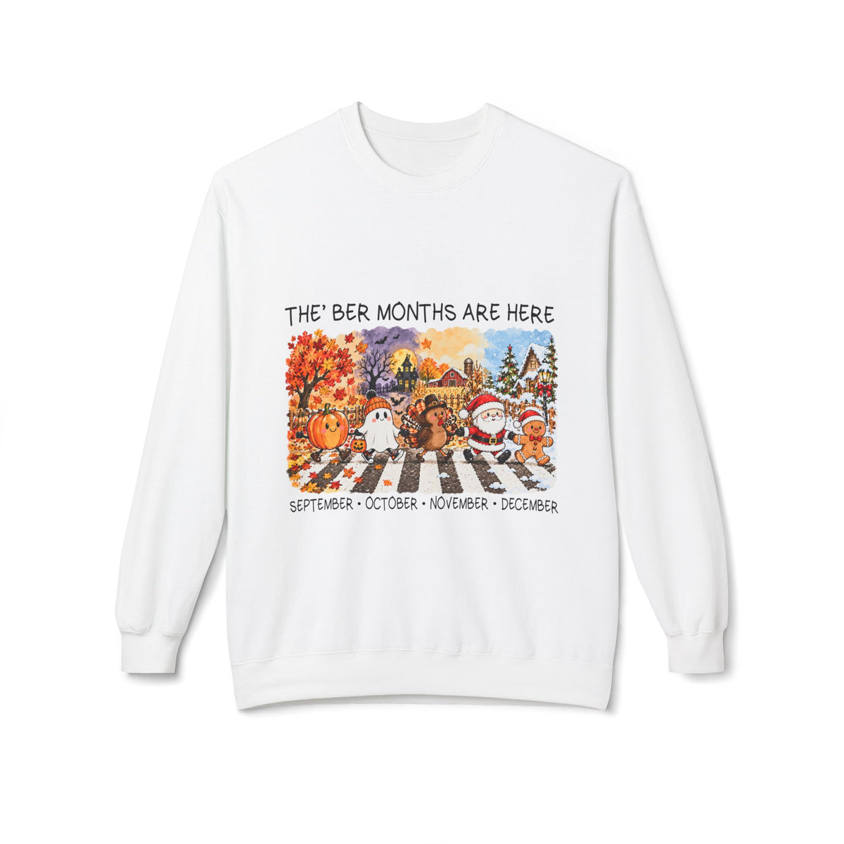 Sweatshirt — “The ‘Ber Months