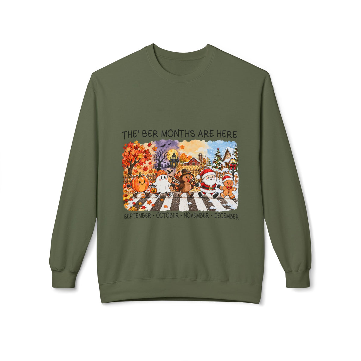 Sweatshirt — “The ‘Ber Months