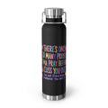 22oz Insulated Bottle — Colorful Prayer Humor Design (“So Many Prayers I’ma Pray Before I Cuss You Out”)