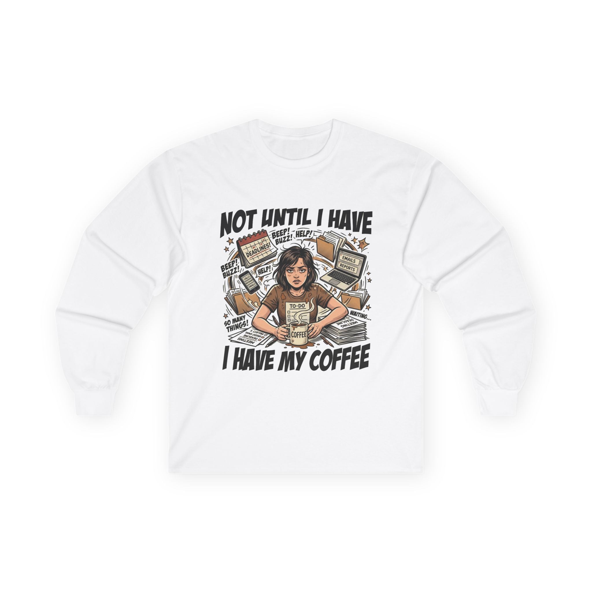 Not Until I Have My Coffee Long Sleeve Tee — Retro Coffee Lover Graphic Shirt