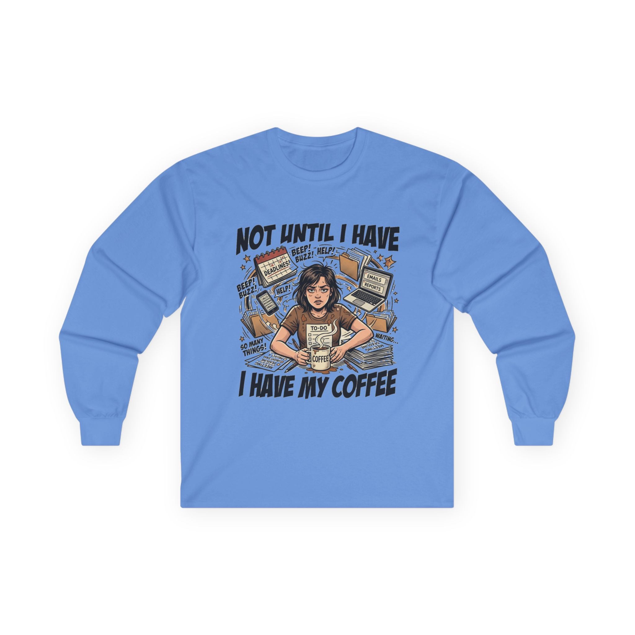 Not Until I Have My Coffee Long Sleeve Tee — Retro Coffee Lover Graphic Shirt